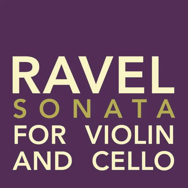 Ravel — Sonata for Violin and Cello